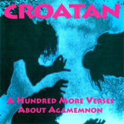 Croatan : A Hundred More Verses About Agamemnon